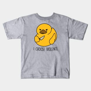 I Choose Violence - Angry Duck Kids T-Shirt